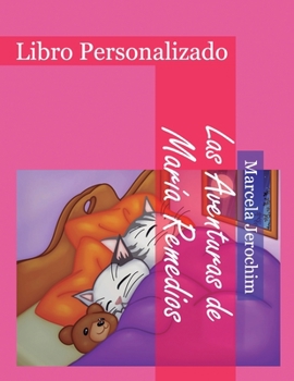Las Aventuras de Mar?a Remedios: Libro Personalizado
