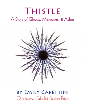 Paperback Thistle: A Story of Ghosts, Memories, & Ashes Book
