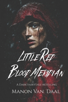 Paperback Little Red Blood Meridian: A Dark Fairytale Novella Book