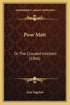 Poor Matt: Or The Clouded Intellect