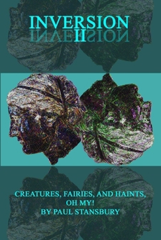 Paperback Inversion II - Creatures, Fairies, and Haints, Oh My! Book