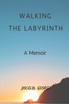 Paperback Walking the Labyrinth: A Memoir Book