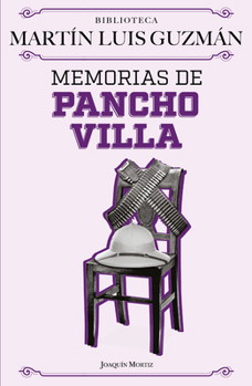 Paperback Memorias de Pancho Villa / Pancho Villa's Memoirs [Spanish] Book