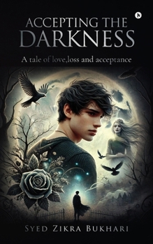 Paperback Accepting the Darkness: A tail of love, loss and acceptance Book