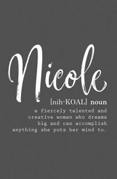 Paperback Nicole: Personalized Name Journal for Women (Custom Journal Notebook, Personalized Gift, Journaling) Book