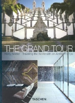 Paperback The Grand Tour: Harry Seidler Travelling the World with an Architect's Eye Book