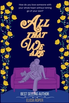 All That We Are (athena + caiden) - Book #2 of the All That We Are
