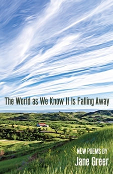 Paperback The World As We Know It Is Falling Away Book