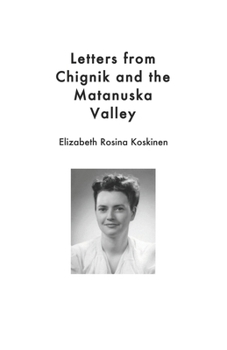 Paperback Letters from Chignik and the Matanuska Valley Book