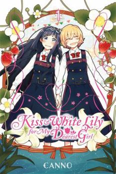 Paperback Kiss and White Lily for My Dearest Girl, Volume 1 Book