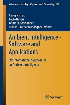 Paperback Ambient Intelligence - Software and Applications: 5th International Symposium on Ambient Intelligence Book