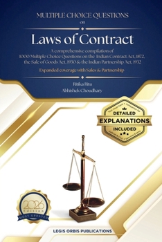 Multiple Choice Questions on Law of Contract: A Comprehensive Compilation of 1000 MCQs on the Indian Contract Act, 1872
