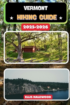 Vermont Hiking Guide 2025–2026 (TrailWise: The 2025 Hiking Series)
