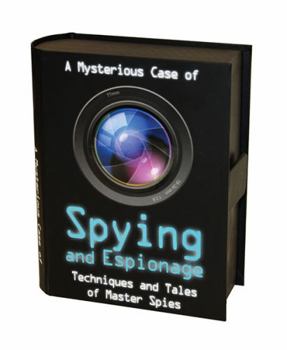 Paperback A Mysterious Case of Spying and Espionage: Techniques and Tales of Master Spies. Kit Includes Periscope, Spy Glasses, Secret Code Wheel, Magnifying Gl Book