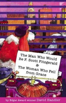 The Man Who Would Be F. Scott Fitzgerald / The Woman Who Fell from Grace