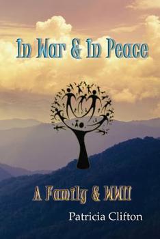 Paperback In War & In Peace: A Family & WWII Book