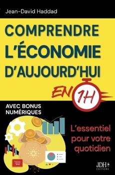 Paperback Comprendre l'économie d'aujourd'hui en 1h: L'essentiel pour votre quotidien (Dette publique, impôts, IA, pouvoir d'achat...) [French] Book