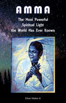 Paperback Amma: The Most Powerful Spiritual Light the World Has Ever Known Book