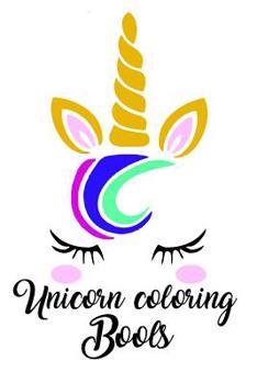 Unicorn Coloring Books: Magical Unicorn Coloring Book for Girls, Boys,, 100 Coloring Pages, 6x9 Unique B-Day Diary....