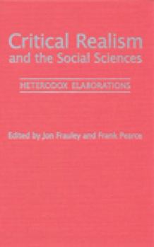 Hardcover Critical Realism and the Social Sciences: Heterodex Elaborations Book