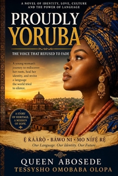 PROUDLY YORUBA (The Voice That Refused to Fade)
