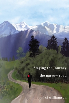 Paperback Staying the Journey: The Narrow Road Book