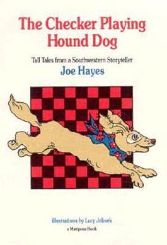 Paperback The Checker Playing Hound Dog: Tall Tales from a Southwestern Storyteller Book