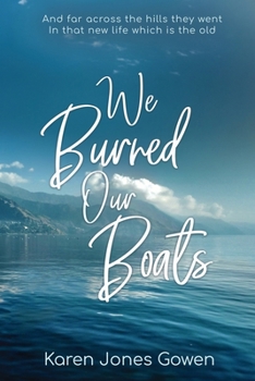 Paperback We Burned Our Boats: And far across the hills they went Book