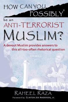 Paperback How Can You Possibly be an Anti-Terrorist Muslim? Book