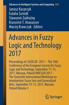 Paperback Advances in Fuzzy Logic and Technology 2017: Proceedings Of: Eusflat- 2017 - The 10th Conference of the European Society for Fuzzy Logic and Technolog Book