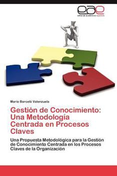 Paperback Gestión de Conocimiento: Una Metodología Centrada en Procesos Claves [Spanish] Book