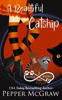 A Beautiful Catship: A Pawsitively Purrfect Match in Zero, Kansas (Matchmaking Cats of the Goddesses)