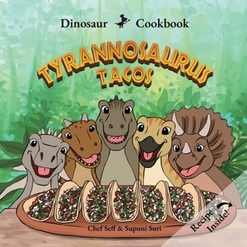 Dinosaur Cookbook: Tyrannosaurus Tacos