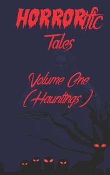 Paperback HORRORific Tales Volume 1: Hauntings Book