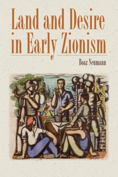 Paperback Land and Desire in Early Zionism Book
