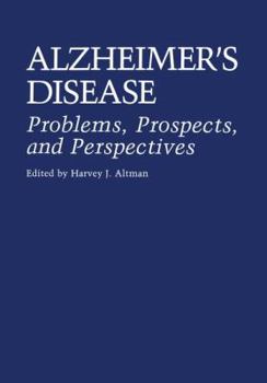 Paperback Alzheimer's Disease: Problems, Prospects, and Perspectives Book