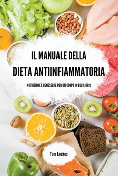 Paperback Il manuale della dieta antiinfiammatoria [Italian] Book