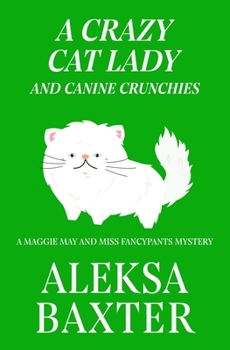 Paperback A Crazy Cat Lady and Canine Crunchies Book