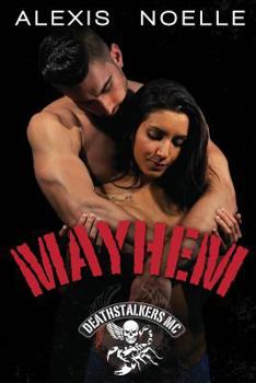 Mayhem - Book #5 of the Deathstalkers MC