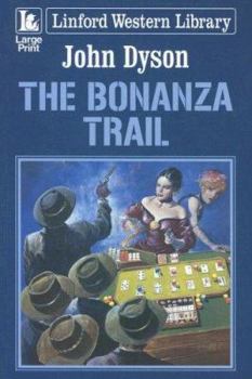 Paperback The Bonanza Trail [Large Print] Book