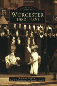 Worcester: 1880-1920 - Book  of the Images of America: Massachusetts