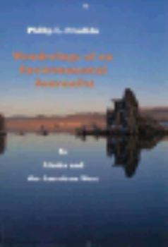 Hardcover Wanderings of an Environmental Journalist in Alaska and the American West: In Alaska and the American West Book