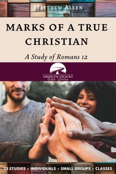 Paperback Marks of a True Christian: A Study of Romans 12 Book