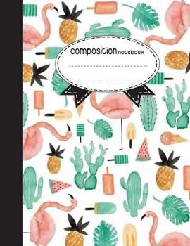 Composition Notebook, 8.5 x 11, 110 pages: Flamingo Cactus :