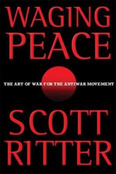 Paperback Waging Peace: The Art of War for the Antiwar Movement Book