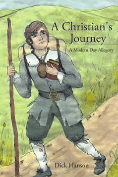 Paperback A Christian's Journey A Modern Day Allegory Book