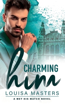 Paperback Charming Him: A Met His Match Novel Book