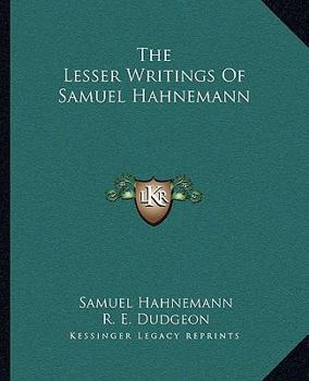 Paperback The Lesser Writings Of Samuel Hahnemann Book
