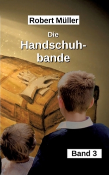 Paperback Die Handschuhbande: eine mit Zauberhandschuhen bezaubende Clique [German] Book