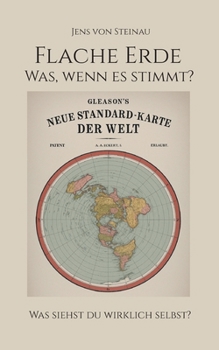 Paperback Flache Erde: Was, wenn es stimmt? [German] Book